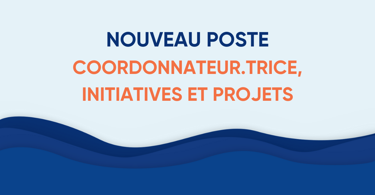 OFFRE D’EMPLOI-Coordonnateur.trice, initiatives et projets